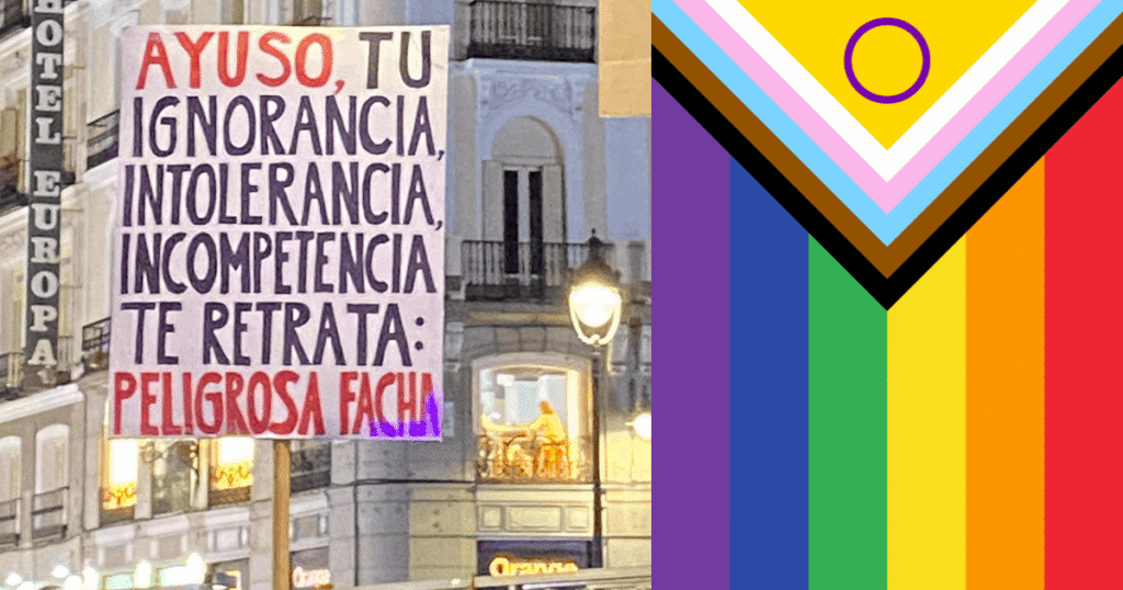 Imagen partida: a la izquierda, manifestante con cartel "Ayuso, tu ignorancia... PELIGROSA FACHA" en protesta contra el desmantelamiento de leyes LGTBI+ en Madrid; a la derecha, una bandera LGTBI+ del progreso.